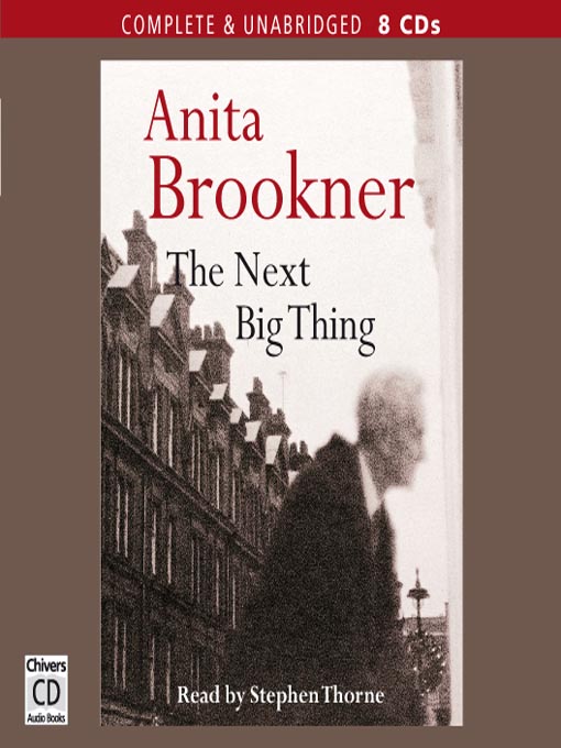 Title details for The Next Big Thing by Anita Brookner - Available